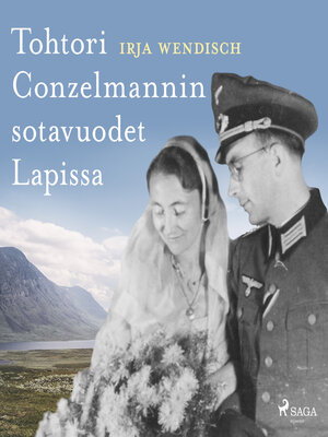 cover image of Tohtori Conzelmannin sotavuodet Lapissa